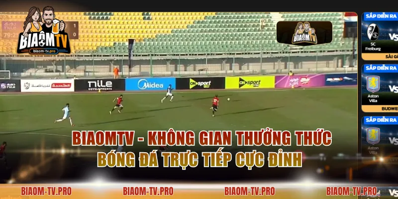 BiaomTV - Không gian thưởng thức bóng đá trực tiếp cực đỉnh