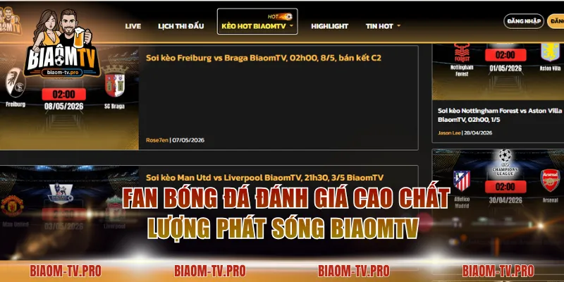 Fan bóng đá đánh giá cao chất lượng phát sóng BiaomTV 